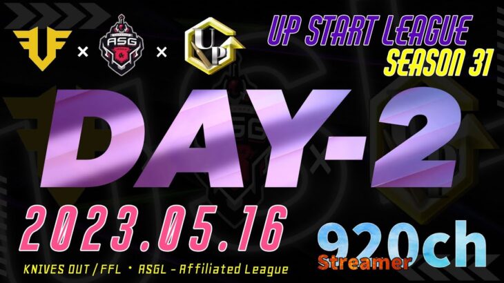 【荒野行動】 Up Start League（FFL/ASGL提携リーグ）SEASON31 5月度 DAY②【荒野の光】