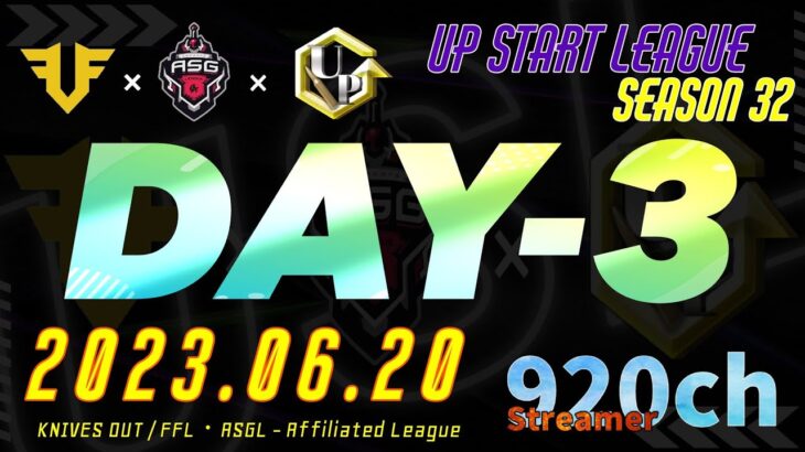 【荒野行動】 Up Start League（FFL/ASGL提携リーグ）SEASON32 6月度  DAY③FINAL【荒野の光】